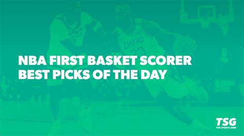 NBA First Basket: Predictions, Best Bets, Stats, & Odds 2023.